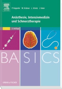 Basics Anästhesiologie, Intensivmedizin und Schmerztherapie